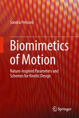 Biomimetics Of Motion 1st Ed Sandra Persiani