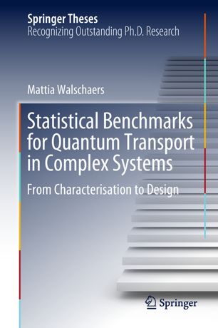 Statistical Benchmarks For Quantum Transport In Complex Systems 1st Ed Mattia Walschaers