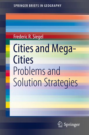 Cities And Megacities 1st Ed Frederic R Siegel