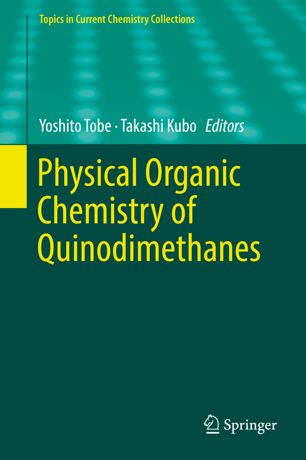 Physical Organic Chemistry Of Quinodimethanes 1st Ed Yoshito Tobe