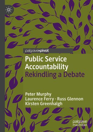 Public Service Accountability 1st Ed Peter Murphy Laurence Ferry