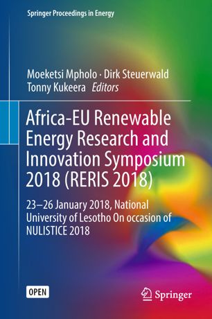 Africaeu Renewable Energy Research And Innovation Symposium 2018 Reris 2018 1st Ed Moeketsi Mpholo