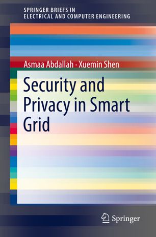 Security And Privacy In Smart Grid 1st Ed Asmaa Abdallah Xuemin Shen