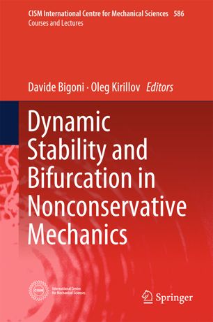 Dynamic Stability And Bifurcation In Nonconservative Mechanics 1st Ed Davide Bigoni