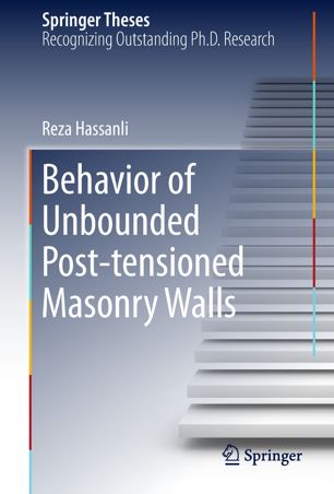 Behavior Of Unbounded Post Tensioned Masonry Walls 1st Ed Reza Hassanli