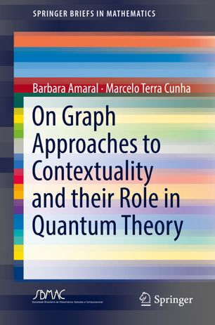 On Graph Approaches To Contextuality And Their Role In Quantum Theory 1st Ed Barbara Amaral