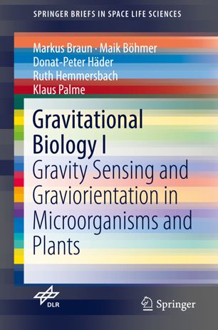 Gravitational Biology I 1st Ed Markus Braun Maik Bhmer Donatpeter Hder