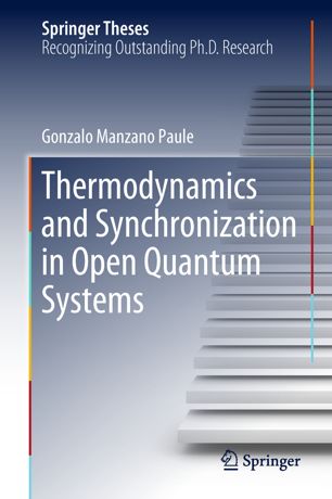Thermodynamics And Synchronization In Open Quantum Systems 1st Ed Gonzalo Manzano Paule