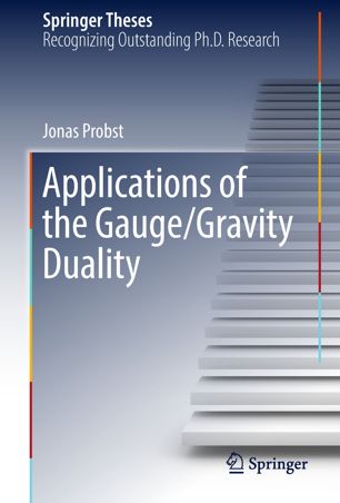 Applications Of The Gaugegravity Duality 1st Ed Jonas Probst