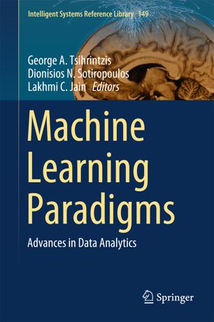 Machine Learning Paradigms 1st Ed George A Tsihrintzis Dionisios N Sotiropoulos