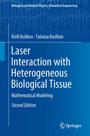 Laser Interaction With Heterogeneous Biological Tissue 2nd Ed Kirill Kulikov