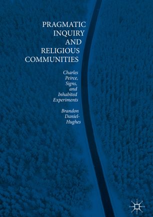 Pragmatic Inquiry And Religious Communities 1st Ed Brandon Danielhughes