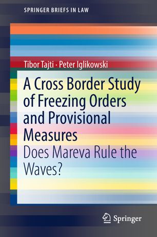 A Cross Border Study Of Freezing Orders And Provisional Measures 1st Ed Tibor Tajti