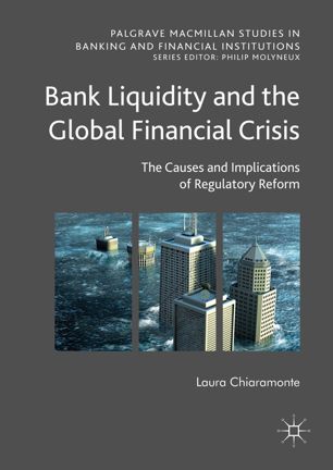 Bank Liquidity And The Global Financial Crisis 1st Ed Laura Chiaramonte
