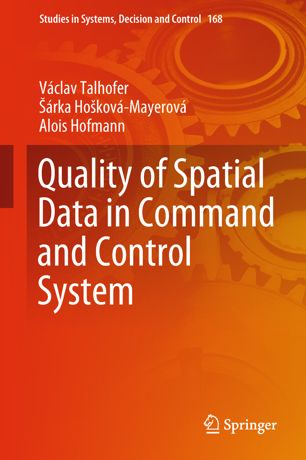 Quality Of Spatial Data In Command And Control System 1st Ed Vclav Talhofer