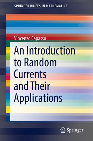 An Introduction To Random Currents And Their Applications 1st Ed Vincenzo Capasso