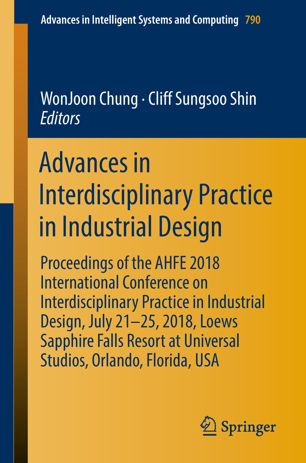 Advances In Interdisciplinary Practice In Industrial Design 1st Ed Wonjoon Chung