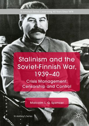 Stalinism And The Sovietfinnish War 193940 1st Ed Malcolm L G Spencer