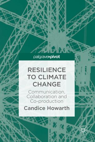 Resilience To Climate Change 1st Ed Candice Howarth