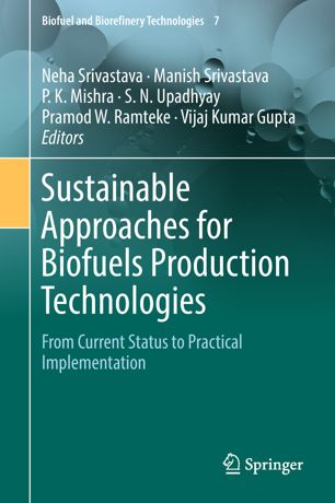 Sustainable Approaches For Biofuels Production Technologies 1st Ed Neha Srivastava