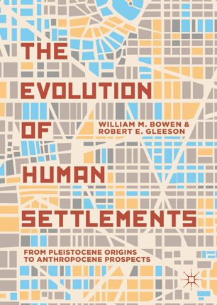 The Evolution Of Human Settlements 1st Ed William M Bowen Robert E Gleeson