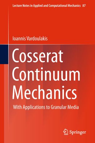 Cosserat Continuum Mechanics 1st Ed Ioannis Vardoulakis Deceased