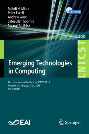 Emerging Technologies In Computing 1st Ed Mahdi H Miraz Peter Excell