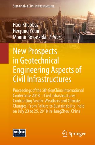 New Prospects In Geotechnical Engineering Aspects Of Civil Infrastructures 1st Ed Hadi Khabbaz