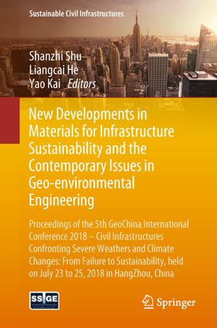 New Developments In Materials For Infrastructure Sustainability And The Contemporary Issues In Geoenvironmental Engineering 1st Ed Shanzhi Shu