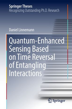 Quantumenhanced Sensing Based On Time Reversal Of Entangling Interactions 1st Ed Daniel Linnemann
