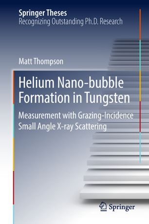 Helium Nanobubble Formation In Tungsten 1st Ed Matt Thompson