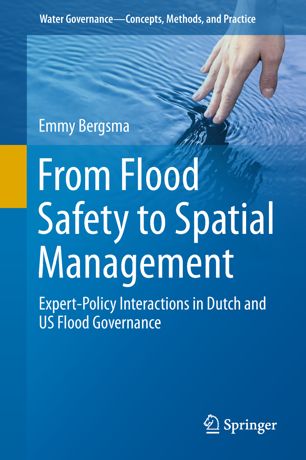 From Flood Safety To Spatial Management 1st Ed Emmy Bergsma