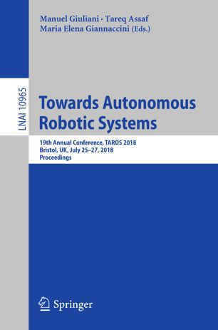 Towards Autonomous Robotic Systems 1st Ed Manuel Giuliani Tareq Assaf