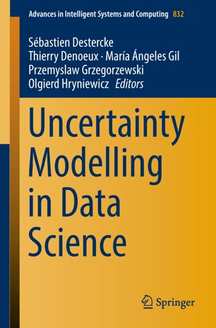 Uncertainty Modelling In Data Science 1st Ed Sbastien Destercke Ed