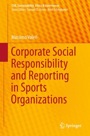 Corporate Social Responsibility And Reporting In Sports Organizations 1st Ed Massimo Valeri