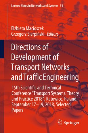 Directions Of Development Of Transport Networks And Traffic Engineering 1st Ed Elbieta Macioszek