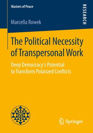 The Political Necessity Of Transpersonal Work 1st Ed Marcella Rowek