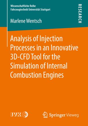 Analysis Of Injection Processes In An Innovative 3dcfd Tool For The Simulation Of Internal Combustion Engines 1st Marlene Wentsch