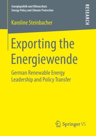 Exporting The Energiewende 1st Ed Karoline Steinbacher