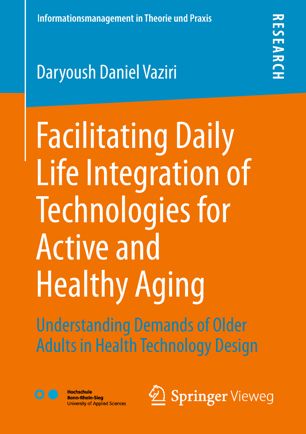 Facilitating Daily Life Integration Of Technologies For Active And Healthy Aging 1st Ed Daryoush Daniel Vaziri