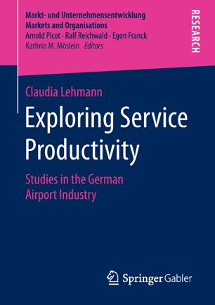 Exploring Service Productivity 1st Ed Claudia Lehmann