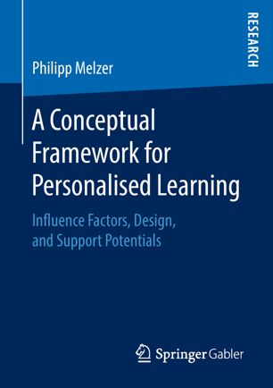 A Conceptual Framework For Personalised Learning 1st Ed Philipp Melzer