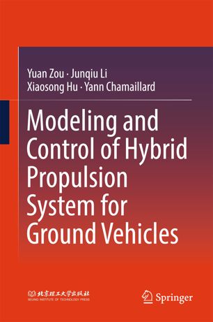 Modeling And Control Of Hybrid Propulsion System For Ground Vehicles 1st Ed Yuan Zou