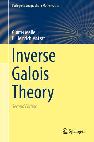 Inverse Galois Theory 2nd Ed Gunter Malle B Heinrich Matzat