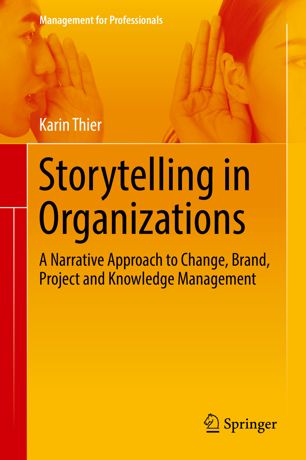 Storytelling In Organizations 1st Ed Karin Thier