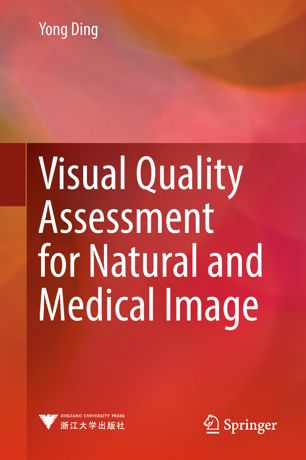Visual Quality Assessment For Natural And Medical Image 1st Ed Yong Ding