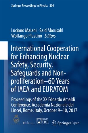 International Cooperation For Enhancing Nuclear Safety Security Safeguards And Nonproliferation60 Years Of Iaea And Euratom 1st Ed Luciano Maiani