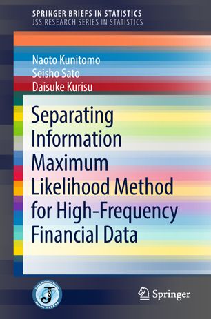 Separating Information Maximum Likelihood Method For Highfrequency Financial Data 1st Ed Naoto Kunitomo