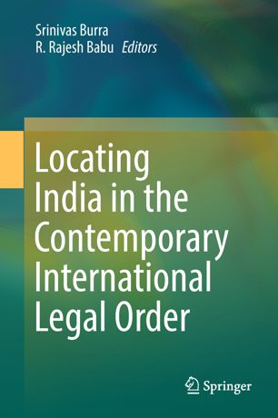Locating India In The Contemporary International Legal Order 1st Ed Srinivas Burra