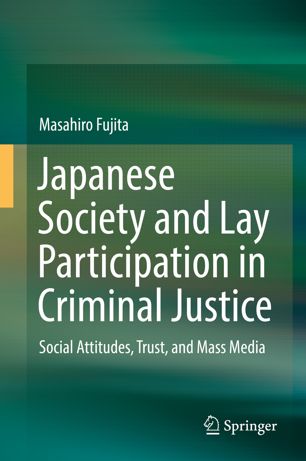 Japanese Society And Lay Participation In Criminal Justice 1st Ed Masahiro Fujita